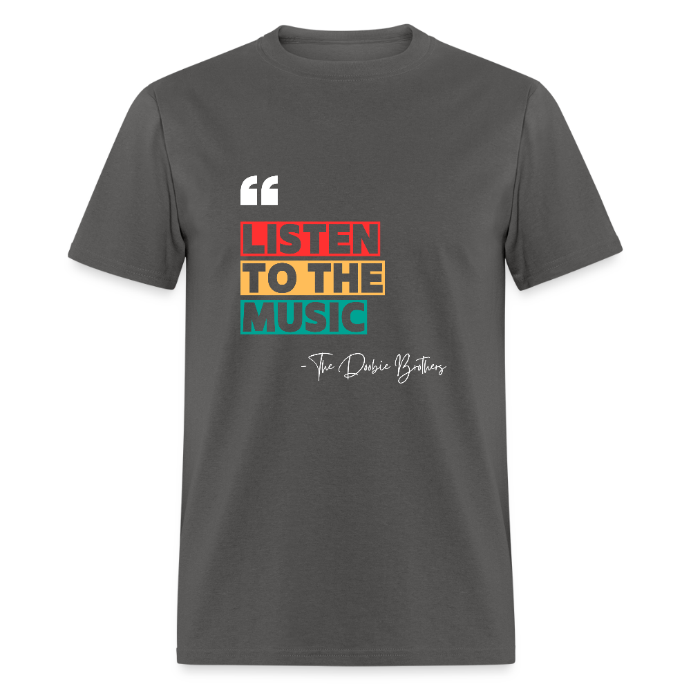 Listen To The Music Tee - charcoal