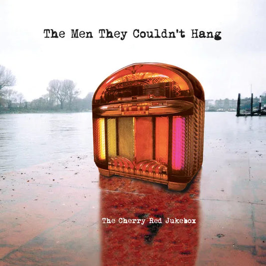 The Men They Couldn't Hang - Cherry Red Jukebox (Coloured LP) (RSD 2025)