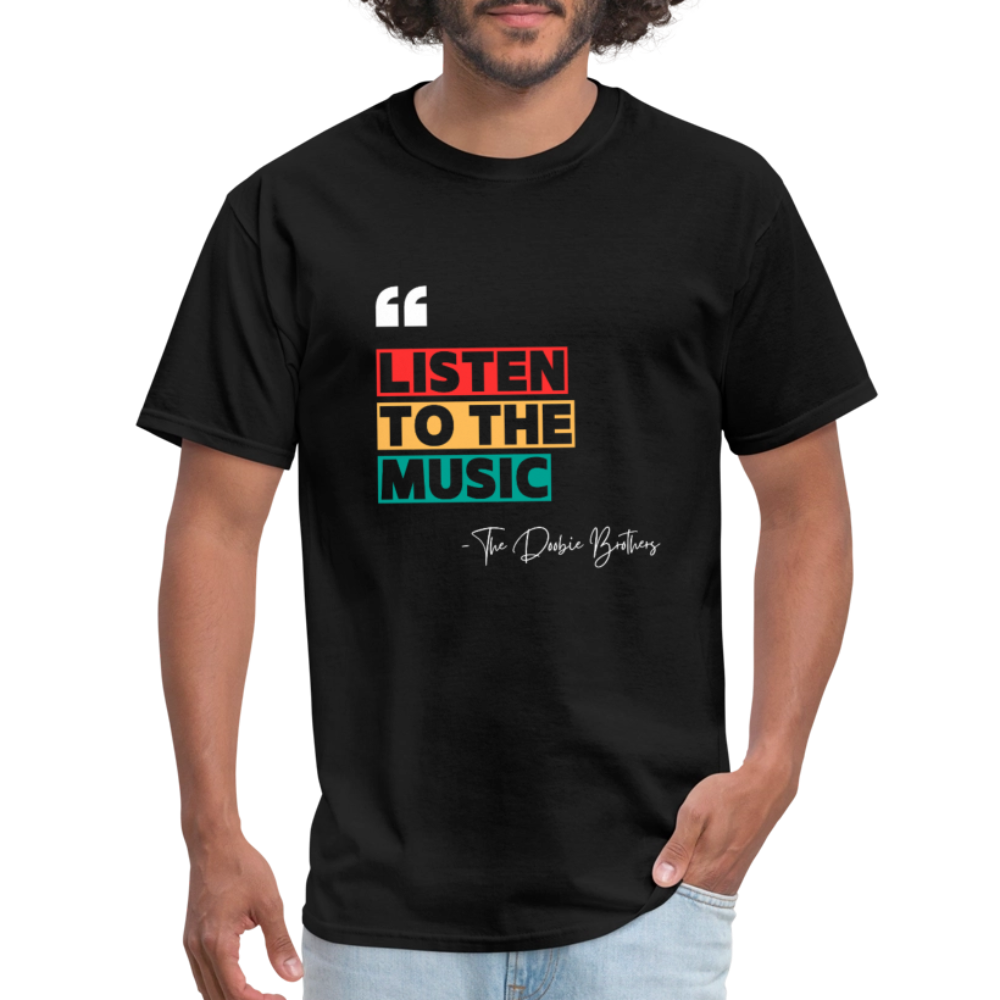 Listen To The Music Tee - black
