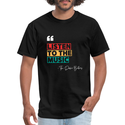 Listen To The Music Tee - black