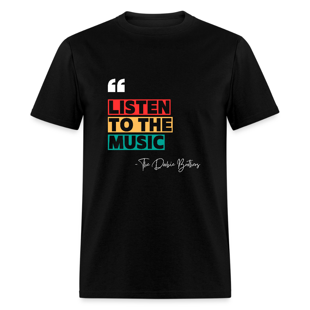 Listen To The Music Tee - black