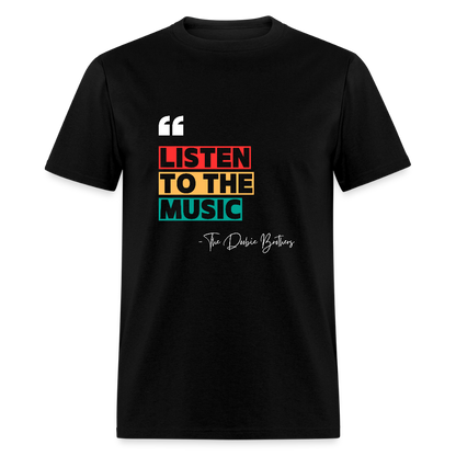 Listen To The Music Tee - black