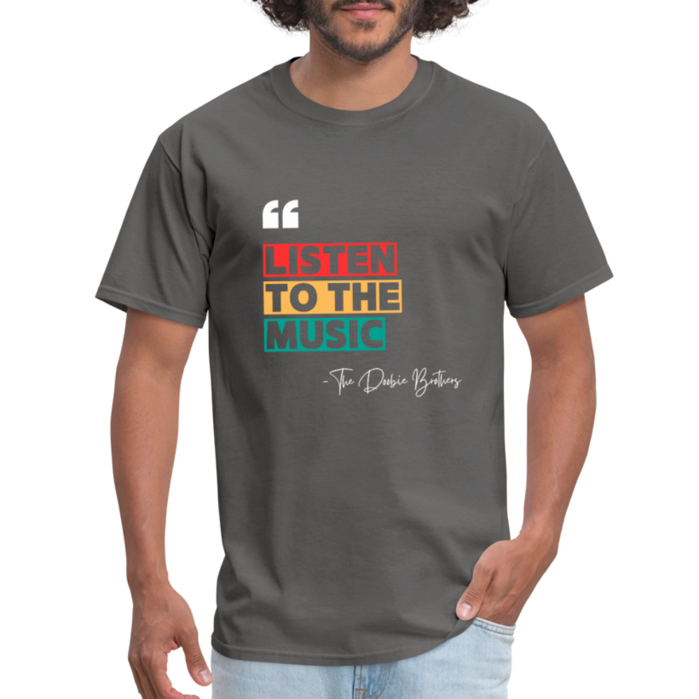 Listen To The Music Tee - charcoal