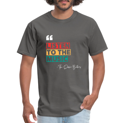 Listen To The Music Tee - charcoal