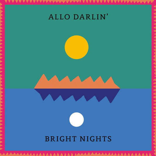 ALLO DARLIN - BRIGHT NIGHTS (LP)