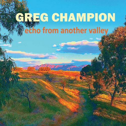 Greg Champion - Echo From Another Valley (CD)