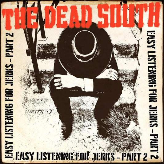 The Dead South - Easy Listening For Jerks Pt 2 (10in)